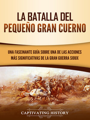 cover image of La Batalla del Pequeño Gran Cuerno